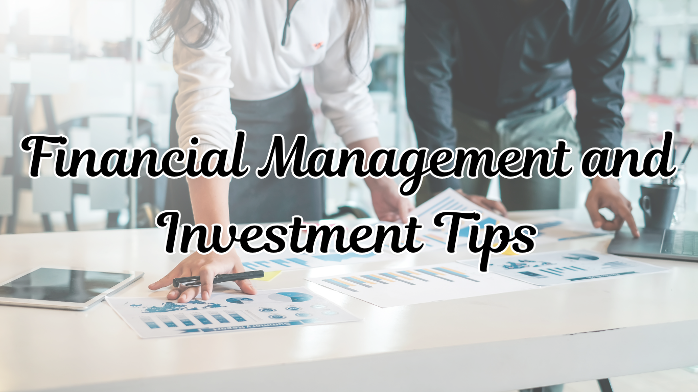 Financial Management and Investment Tips